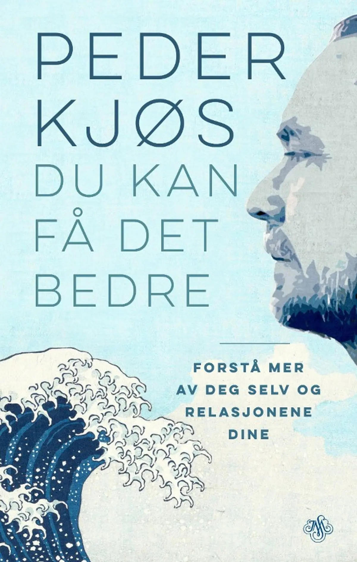 Du kan få det bedre: forstå mer av deg selv og relasjonene dine