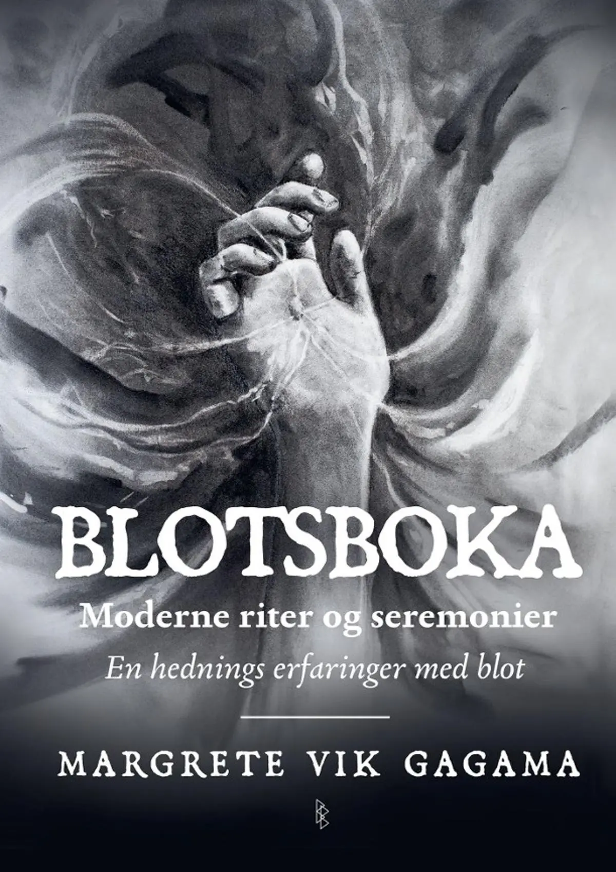 Blotsboka: moderne riter og seremonier : en hednings erfaringer med blot