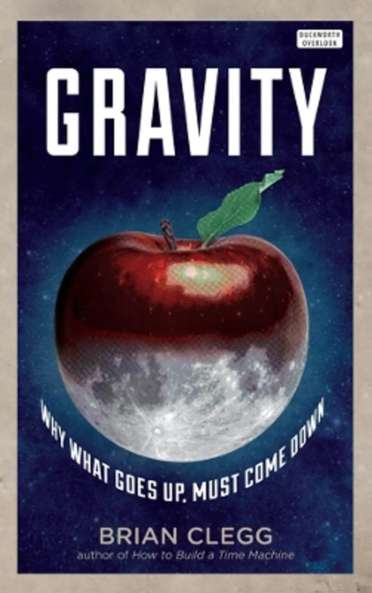 Gravity: Why What Goes up Must Come Down