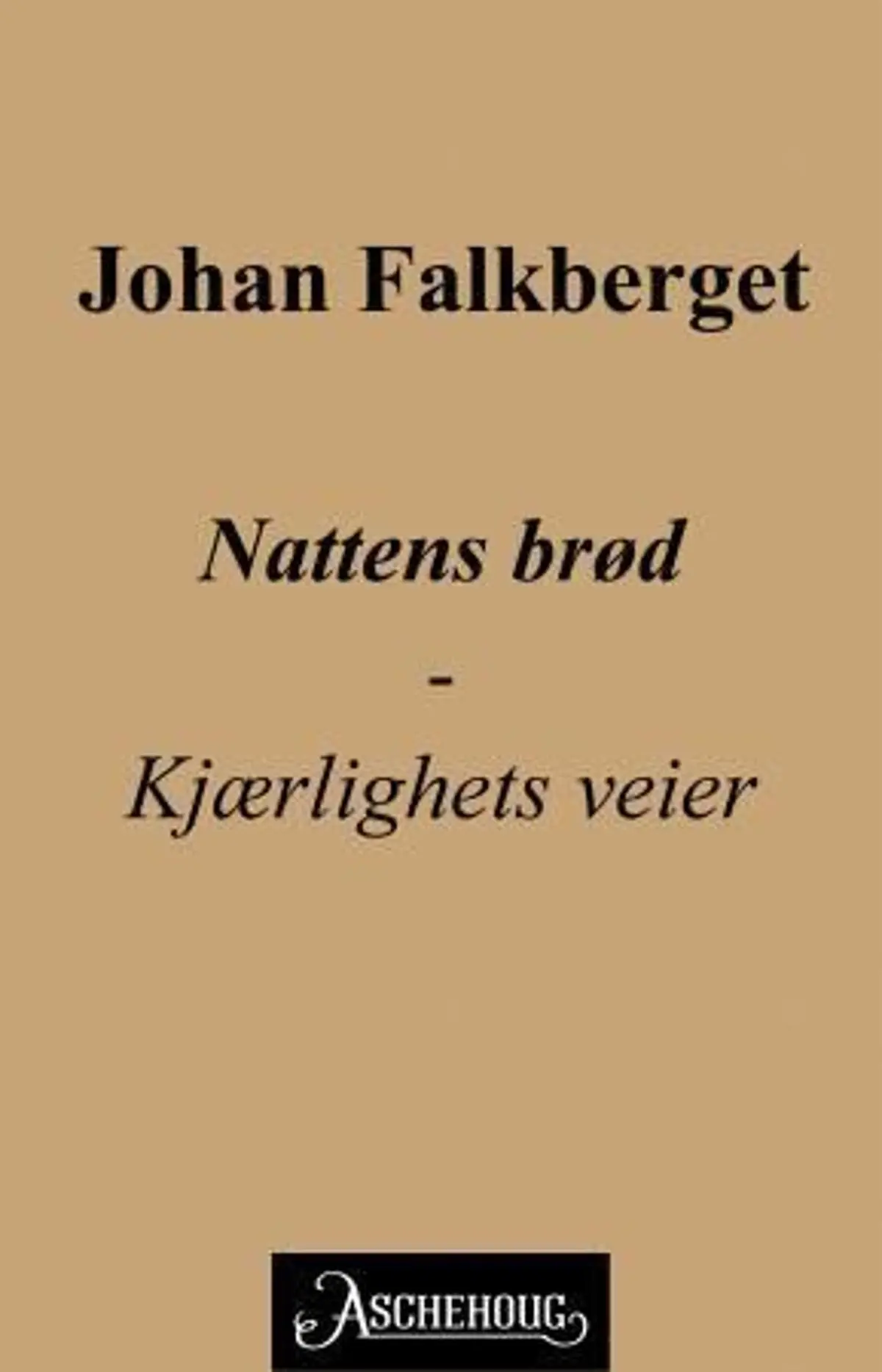 Nattens brød: kjærlighets veier