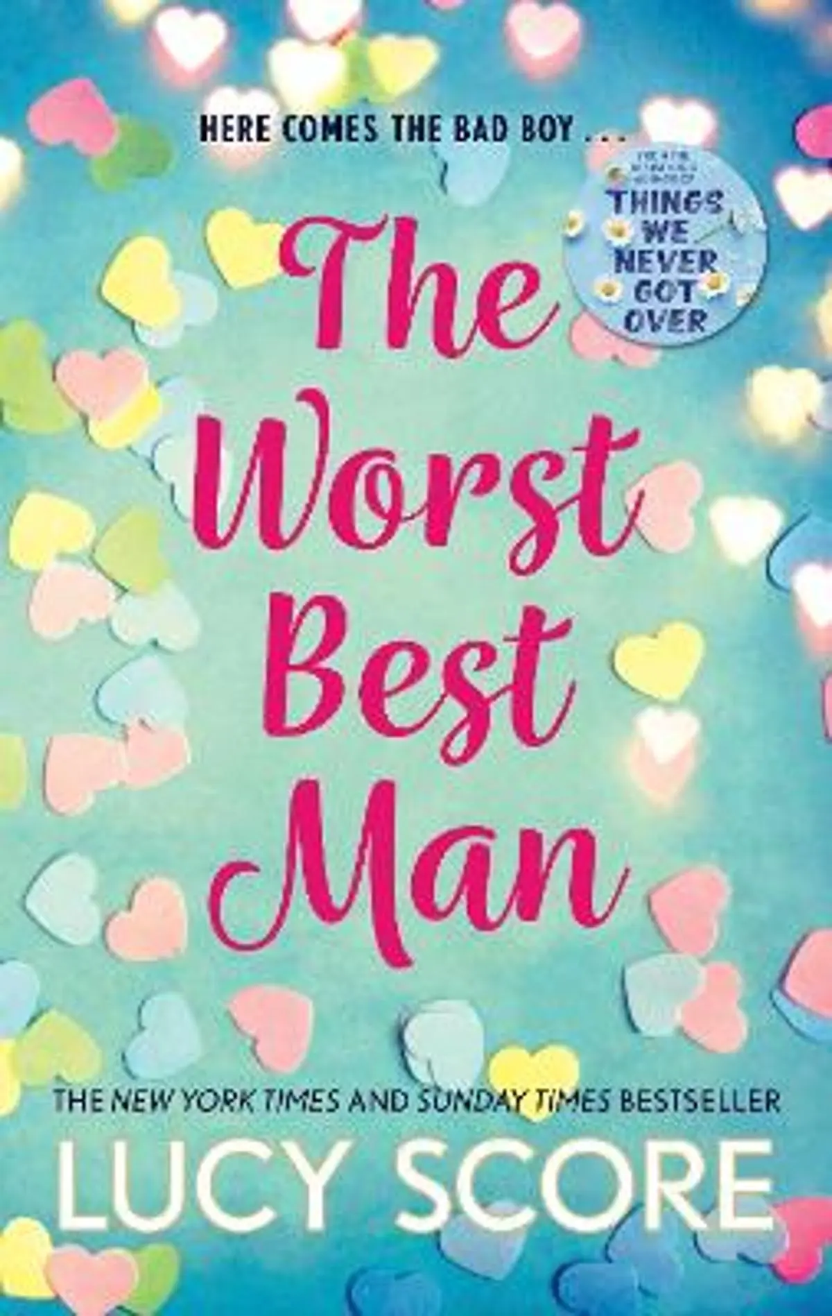 Worst Best Man: a hilarious and spicy romantic comedy from the author of Things We Never got Over