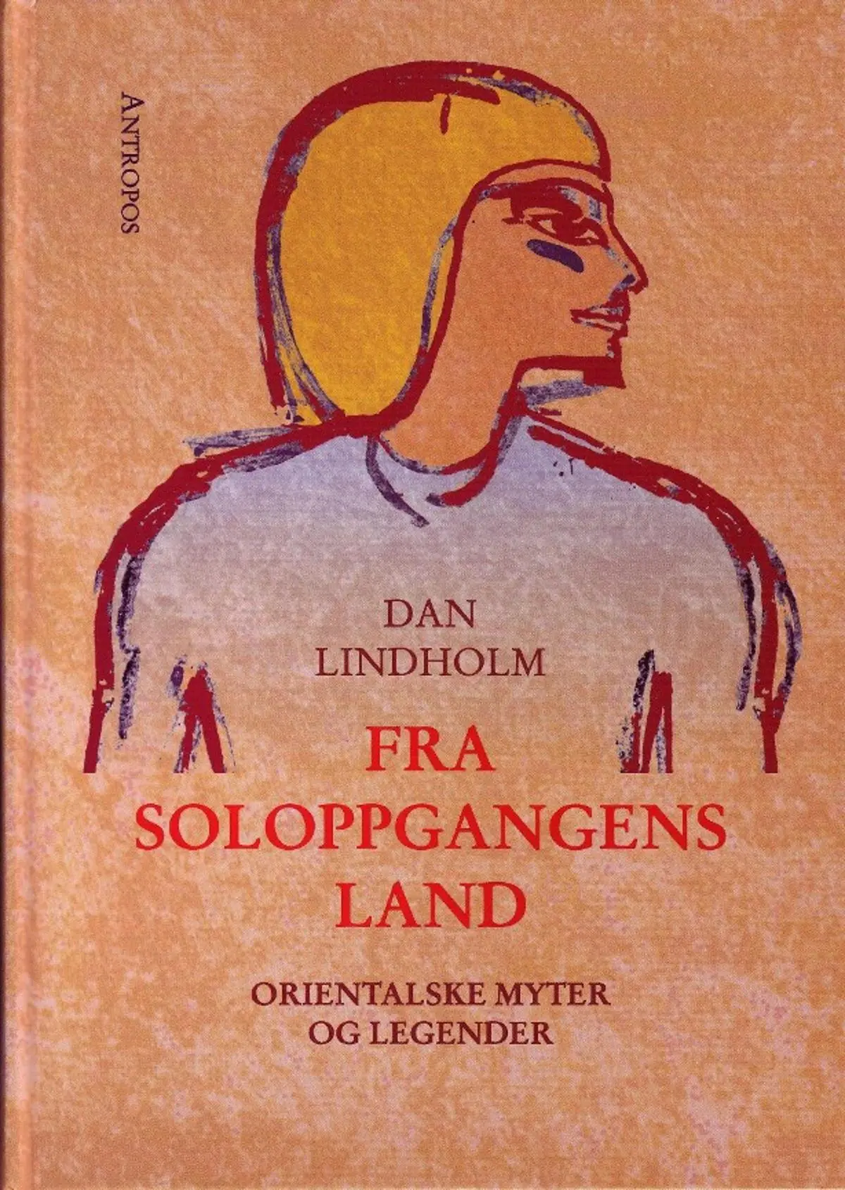 Fra soloppgangens land: orientalske myter og legender