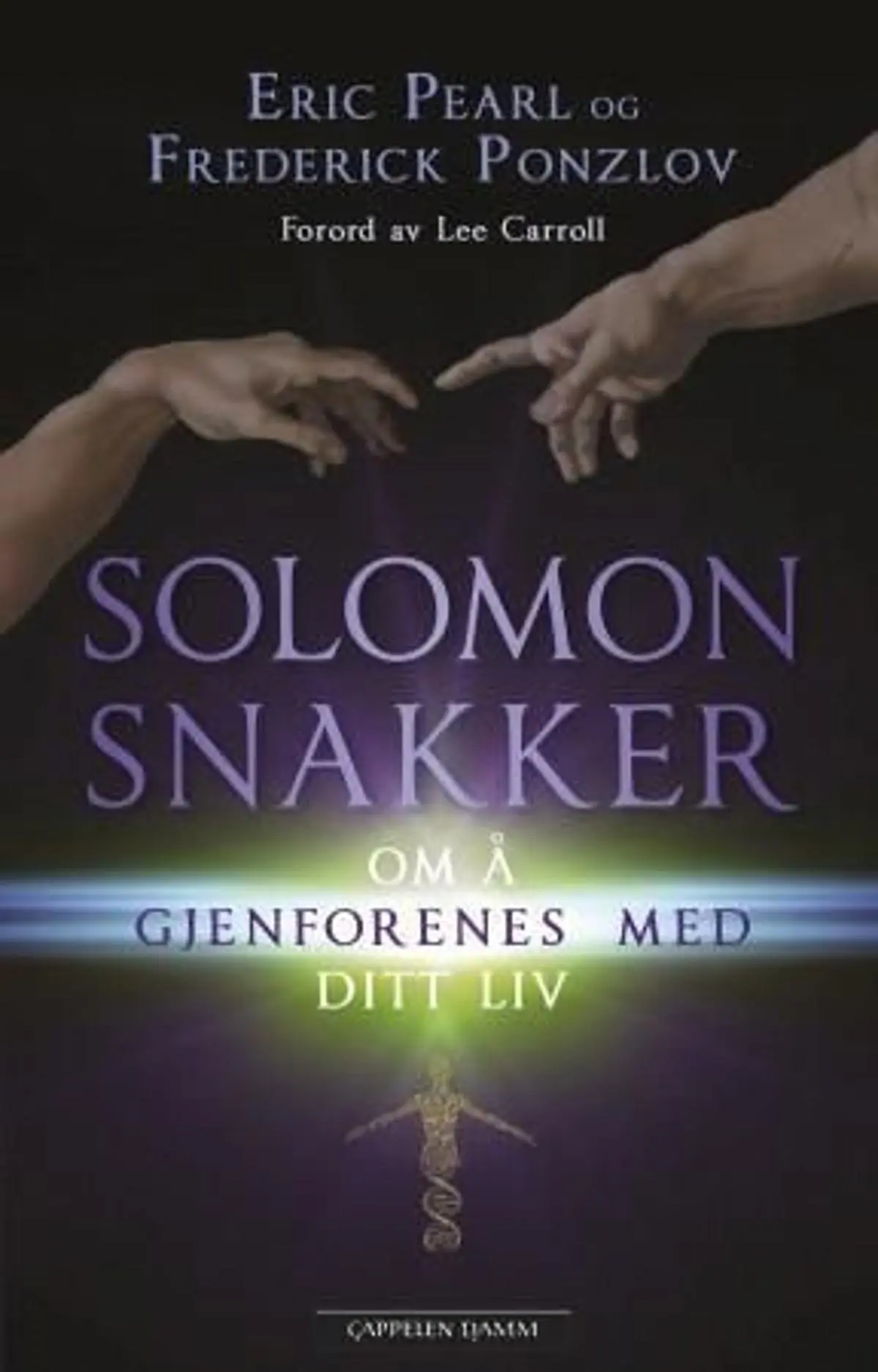 Solomon snakker: om å gjenforenes med ditt liv