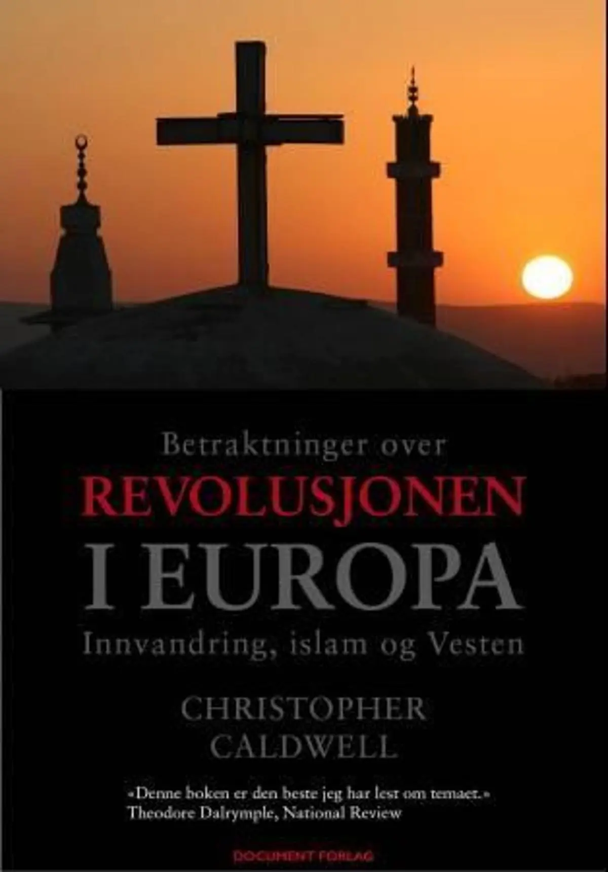 Betraktninger over revolusjonen i Europa: innvandring, islam og vesten