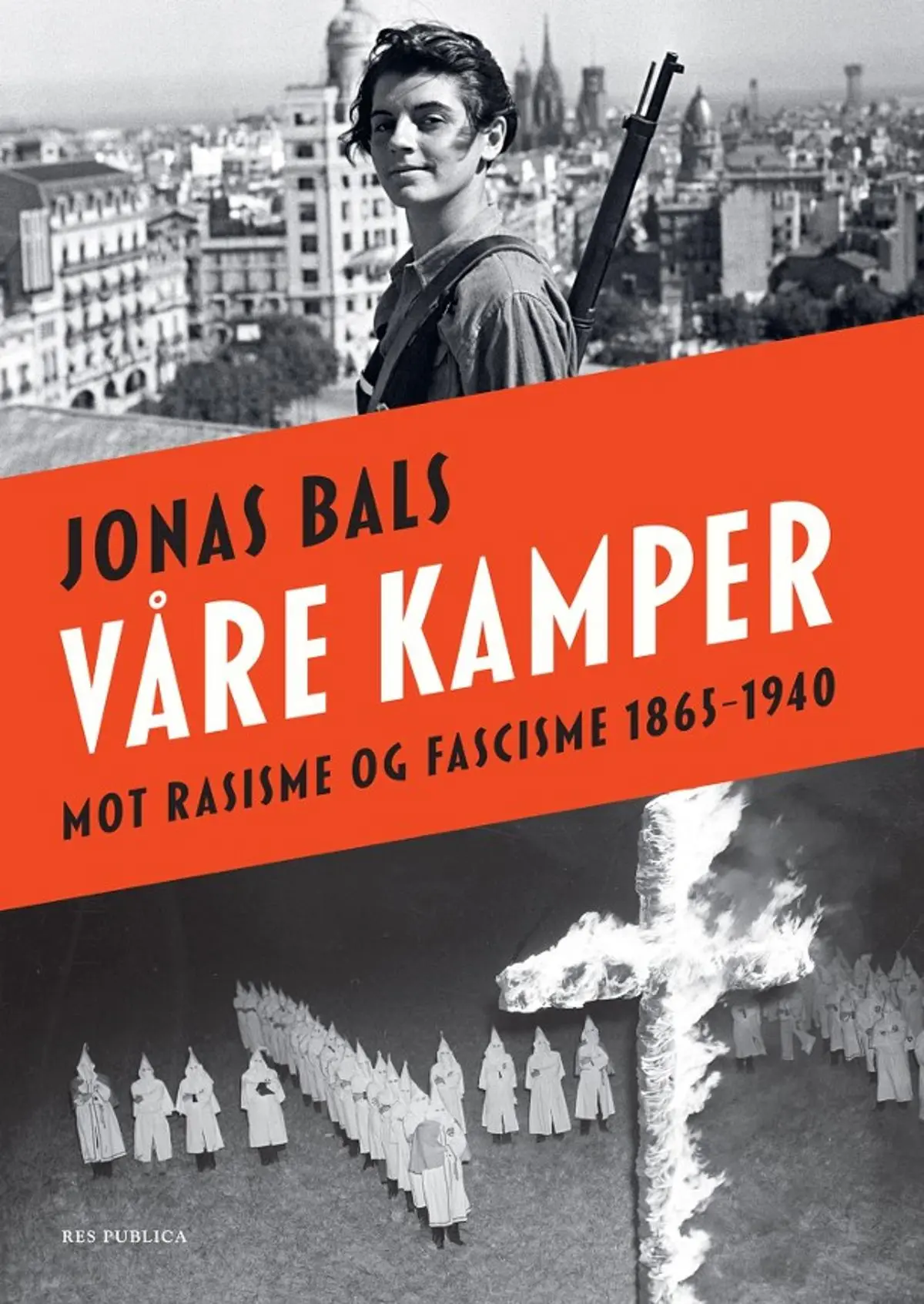 Våre kamper: mot rasisme og fascisme 1865-1940