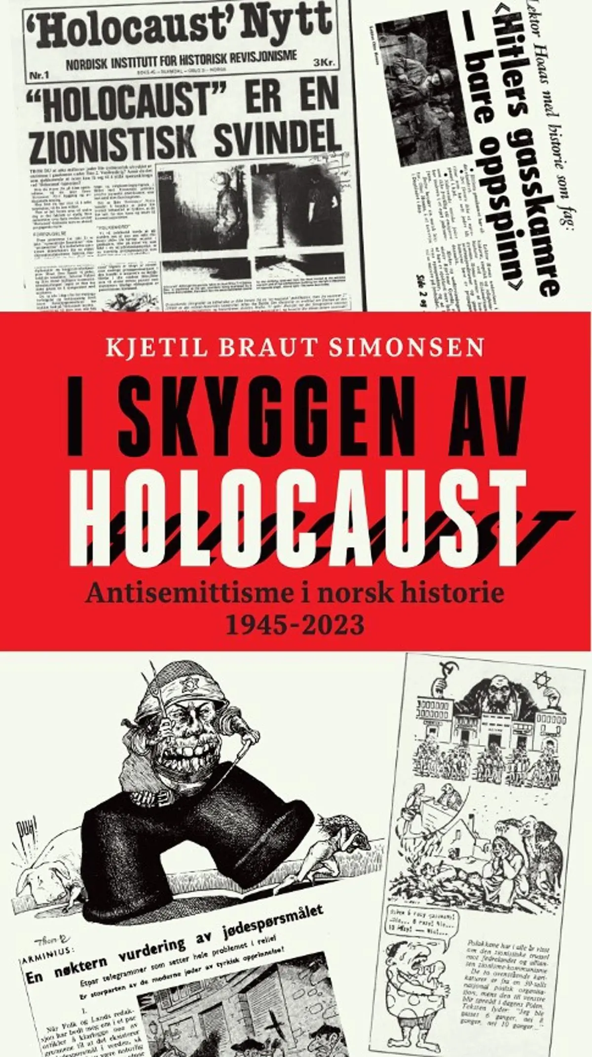 I skyggen av Holocaust: antisemittisme i norsk historie 1945 - 2023