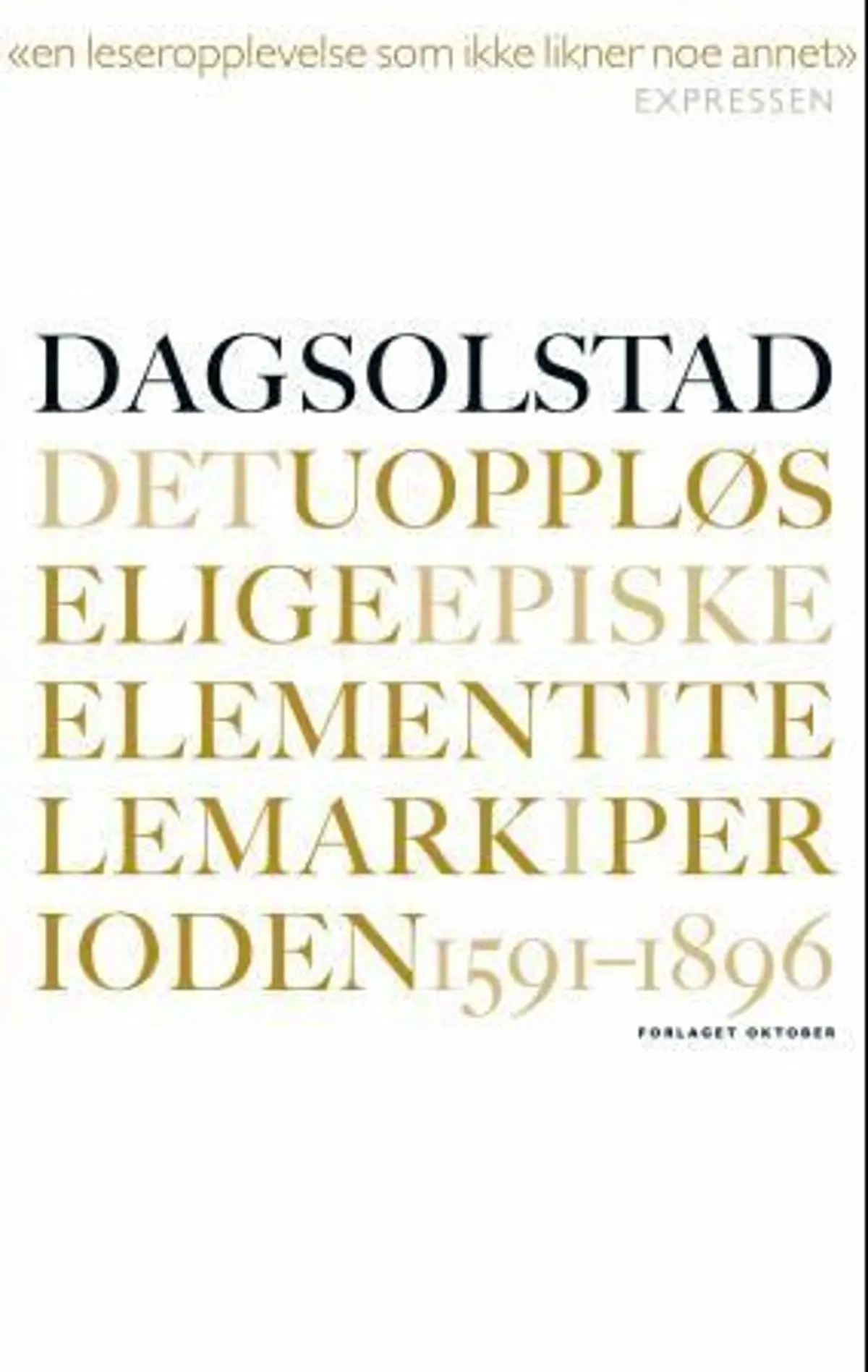 Det uoppløselige episke element i Telemark i perioden 1591-1896: roman