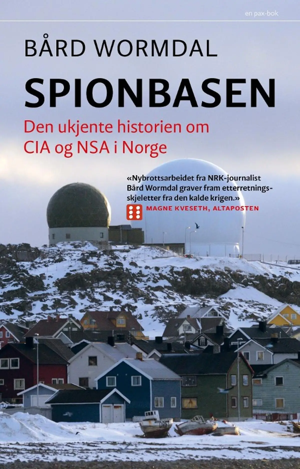 Spionbasen: den ukjente historien om CIA og NSA i Norge