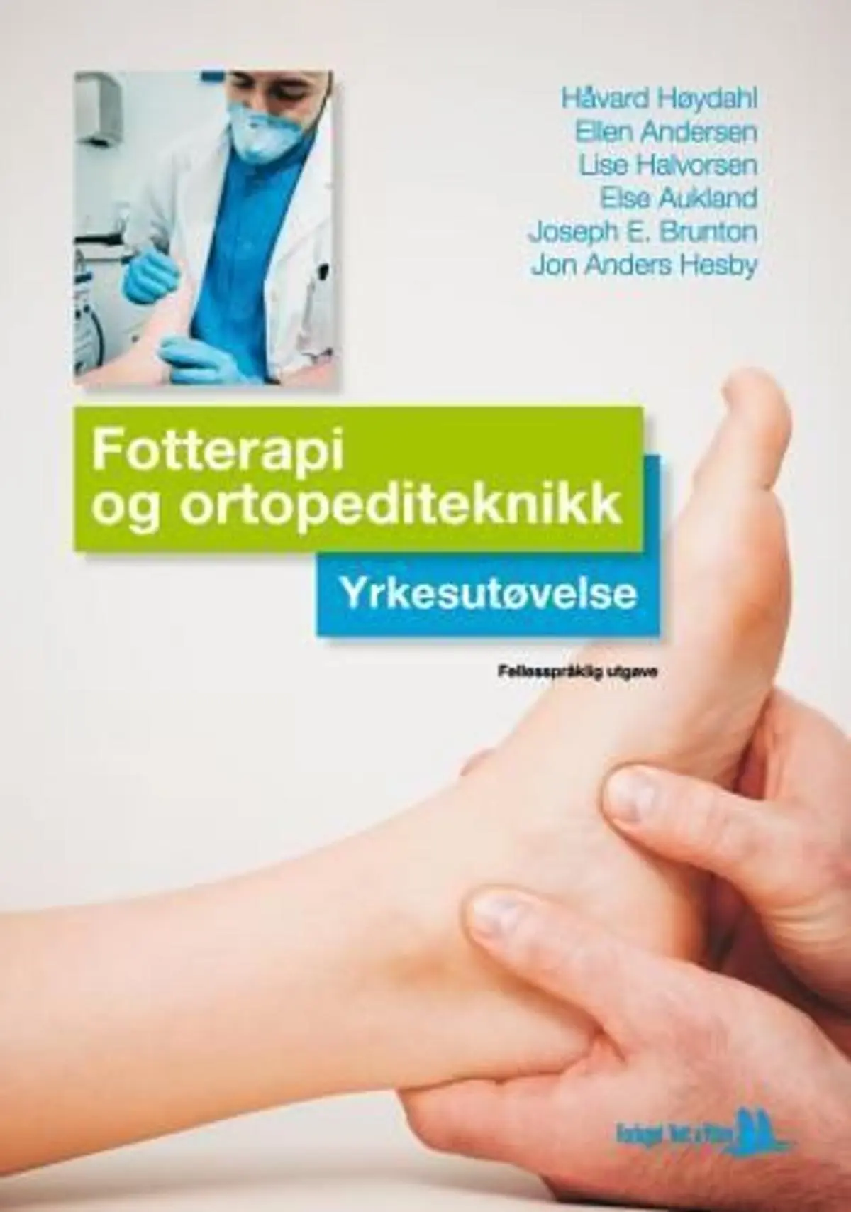 Yrkesutøvelse: fotterapi og ortopediteknikk